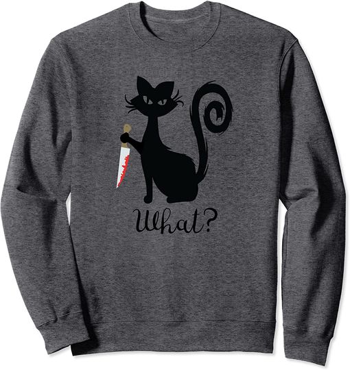 Knife Cat Sweatshirts Black Cute Cat What?