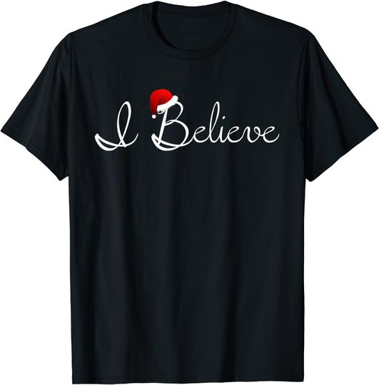 I Believe Christmas Santa Magic Christmas T-Shirt