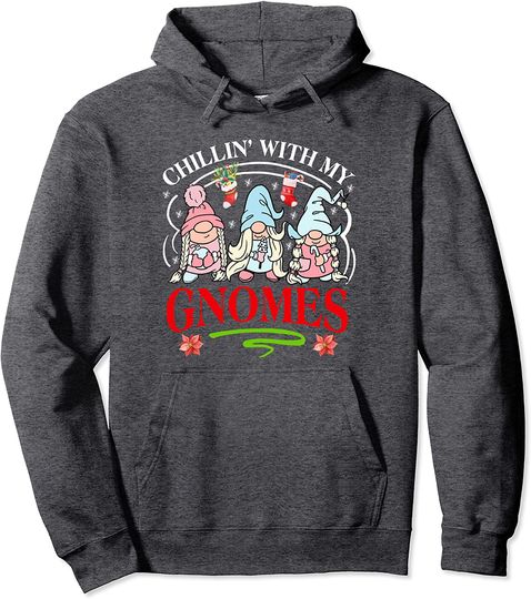 Chillin' With My Gnomies Garden Gnome Christmas Pajama Pullover Hoodie