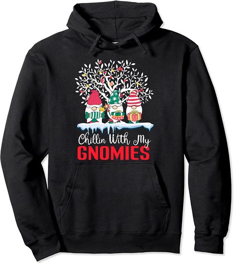 Chillin With My Gnomie Christmas Shirts Funny Three Gnomies Pullover Hoodie