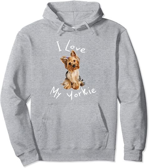 I Love My Yorkie Dog Gift Idea Hoodie