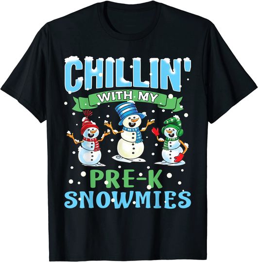 Chillin' With My Pre-k Snowmies Christmas Teacher Gift T-Shirt