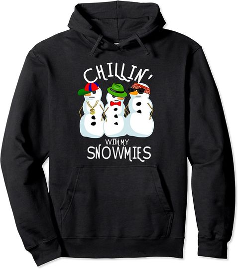 Cute Snowman Hoodie Chillin' With My Snowmies Snowmen Hoodie