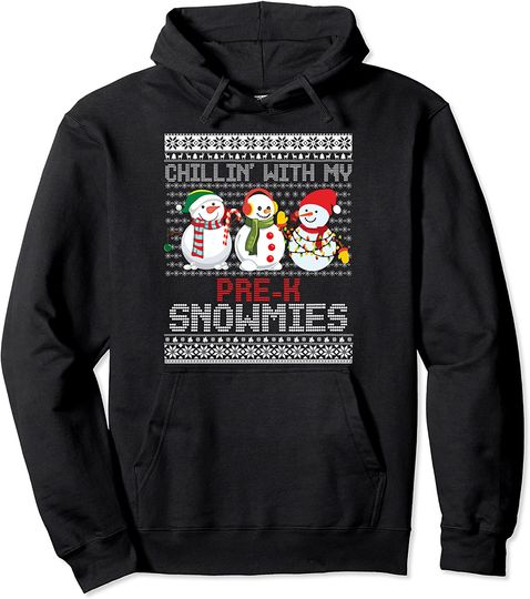 Pre-K Teacher Christmas Snowman Chillin' With My Snowmies Pullover Hoodie