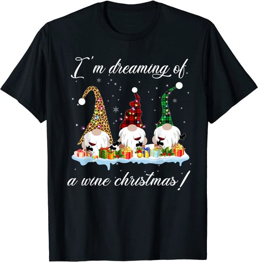Womens Drinking I'm Dreaming Of A Wine Christmas Gnome Xmas T-Shirt