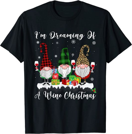 Drinking Gnome Gnomies Xmas I'm Dreaming Of A Wine Christmas T-Shirt