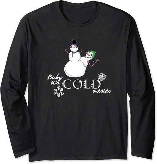 Baby It's Cold Outside Long Sleeve T-Shirt