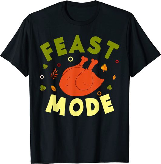 Feast Mode On Turkey Muscle Thanksgiving Family Dinner T-Shirt