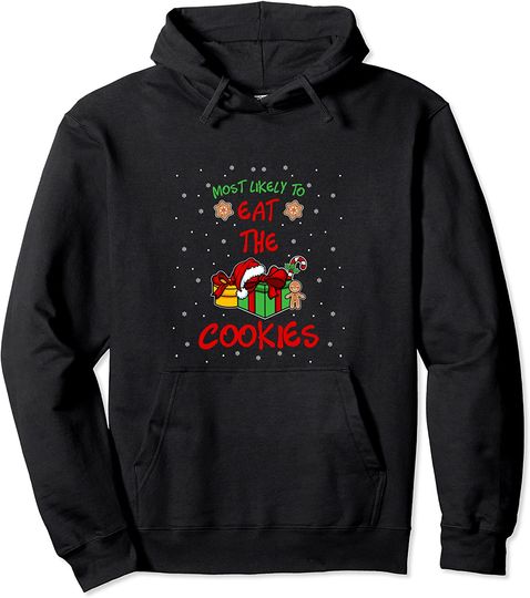 Most Likely To Eat the Cookies Family Christmas Pullover Hoodie