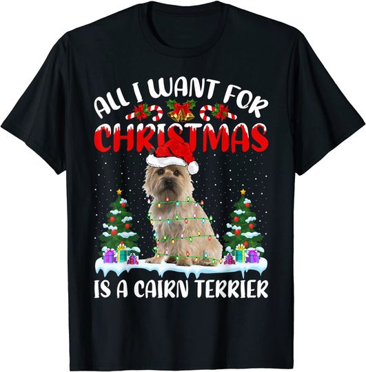 Funny Santa Hat All I Want For Christmas Is A Cairn Terrier T-Shirt