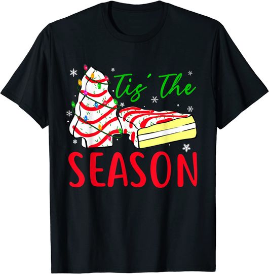 Little Tis' The Season Christmas Tree Cakes Debbie Becky Jen T-Shirt