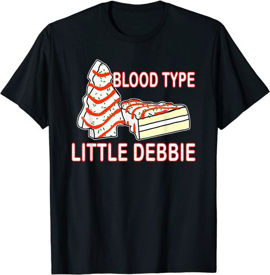 Blood Type Little Debbie Christmas Cake Funny Shirt T-Shirt
