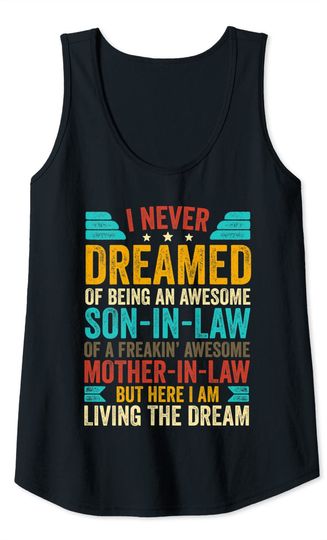 Never knows best Tank Tops I Never Dreamed I'd End Up Being A Son-in-Law Funny Men
