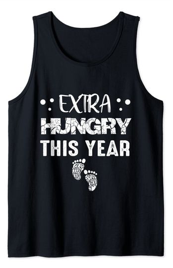 Thanksgiving Pregnancy Announcement Tank Top Extra Hungry This Year