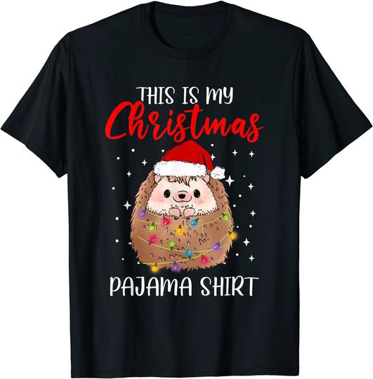 Hedgehog Santa Claus Christmas This Is My Christmas Pajama T-Shirt