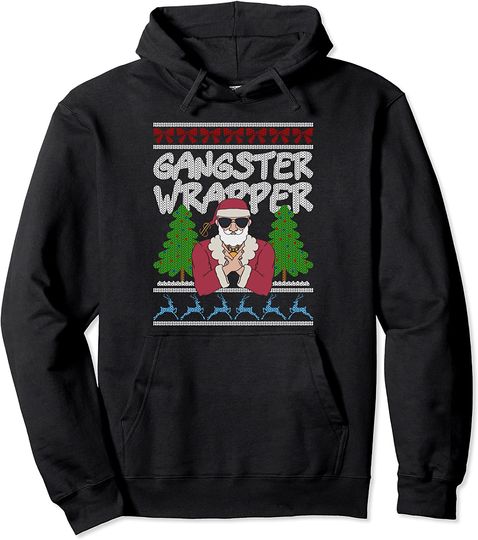 Gangster Wrapper Ugly Christmas Pun Gangsta Pullover Hoodie