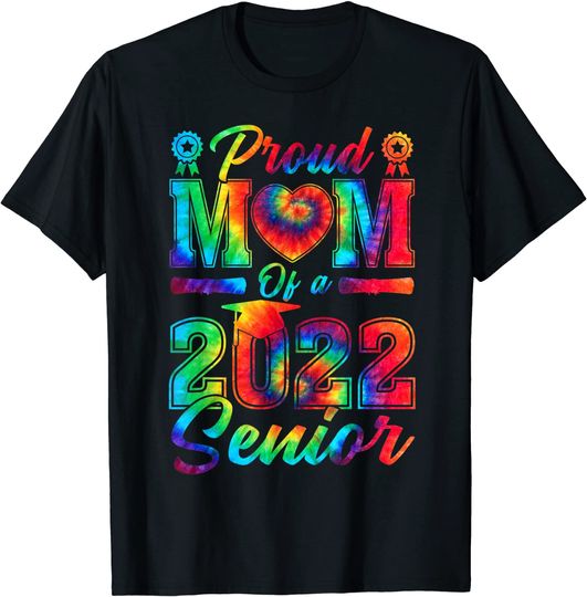 Proud Mom Of A 2022 Senior Mother Graduation 2022 Tie Dye T-Shirt