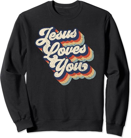 Jesus Loves You Retro Vintage Style Graphic Design Womens Sweatshirt