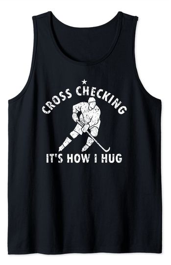 Vintage Ice Hockey Player Kids Cross Checking It's How I Hug Tank Top
