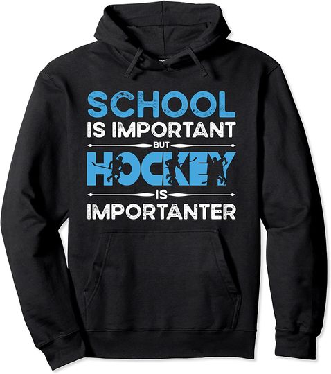 School Is Important But Hockey Is Importanter Ice Hockey Boy Pullover Hoodie