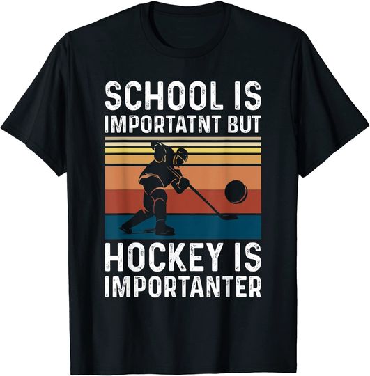 School Is Important But Hockey Is Importanter Teachers T-Shirt