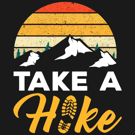 Take A Hike T Shirt, Footprint On Mountains