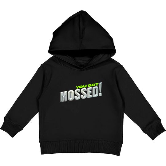 You Got Mossed Kids Pullover Hoodie