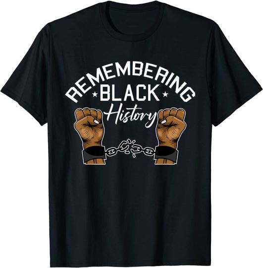 Remembering Black History Month BLM Melanin Juneteenth T-Shirt