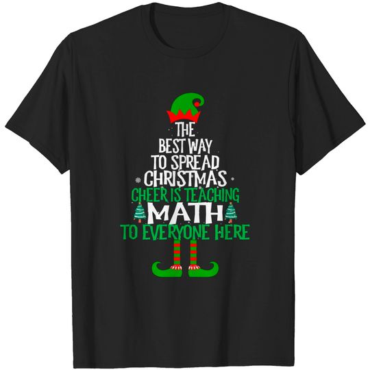 Best Way To Spread Christmas Cheer Is Teaching Math Xmas T-Shirt