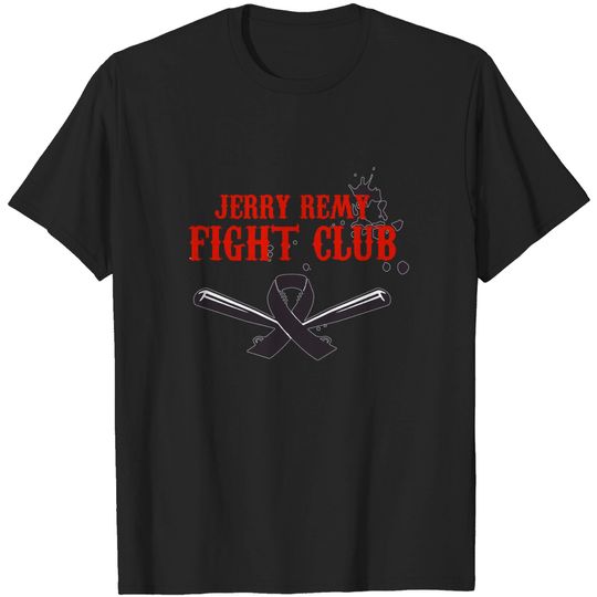 Jerry Remy Fight Club T Shirt