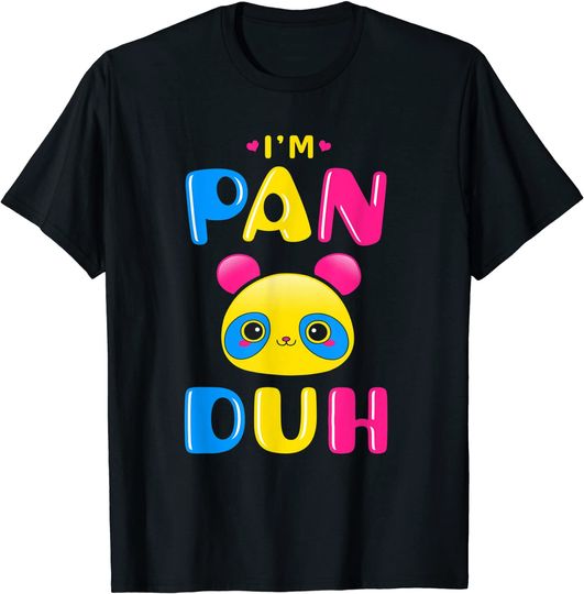 Pansexual Pride Gift Pan Flag LGBTQ Cute I'm Pan Duh Panda T-Shirt