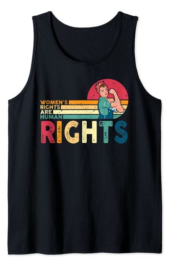 Women's Rights Are Human Rights Feminist Feminism Tank Top