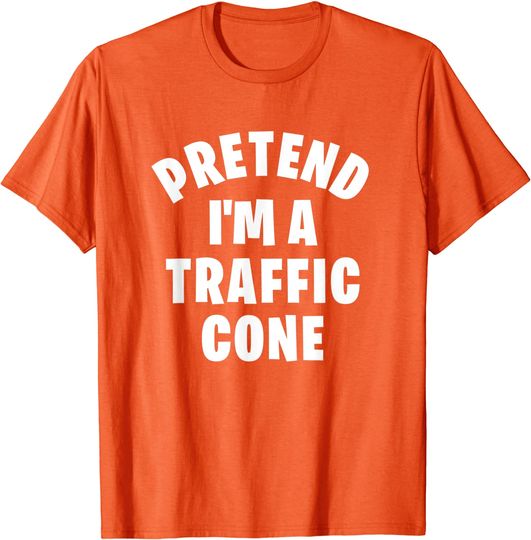 Traffic Cone Costume T-shirt Pretend I'm a Traffic Cone | Funny Halloween Costume Party
