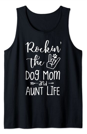 Aunt Tank Top Rockin' the Dog Mom and Aunt Life
