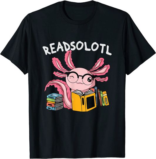 Readsolotl Read Book Axolotl Funny Reading Fish Books Lizard T-Shirt