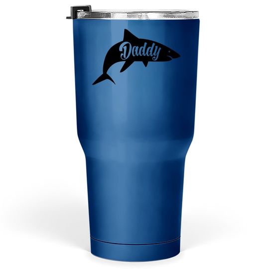 Daddy Shark Tumbler 30 Oz Cute Funny Family Cool Best Dad Vacation Tumblers 30 oz For Guys