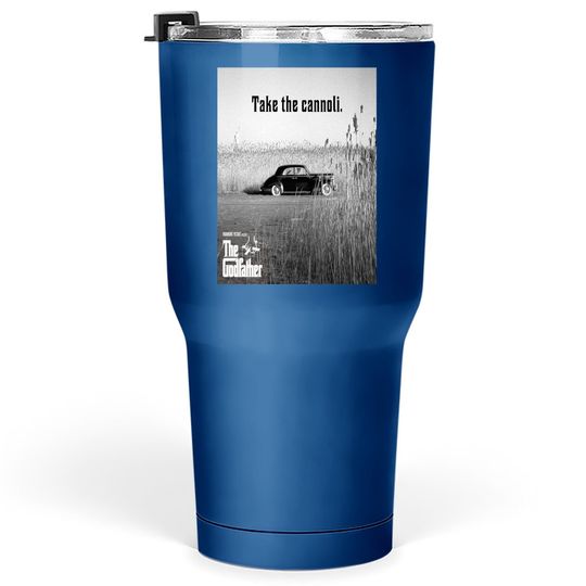 The Godfather Clemenza Take The Cannoli Tumbler 30 Oz
