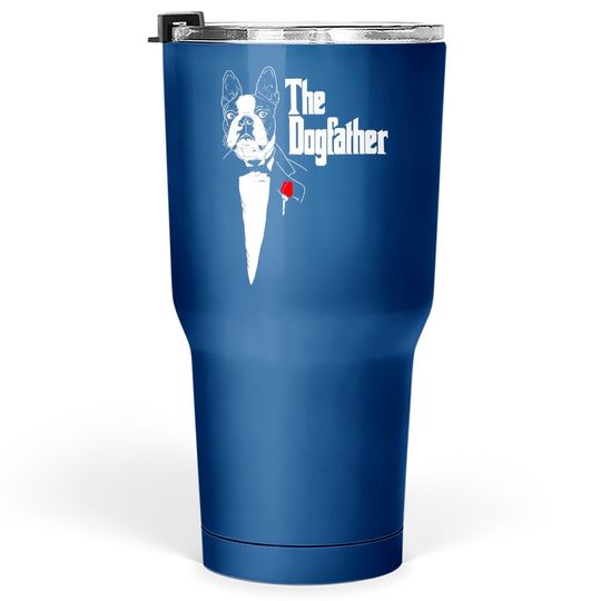 The Godfather The Dogfather Love Pet Tumbler 30 Oz