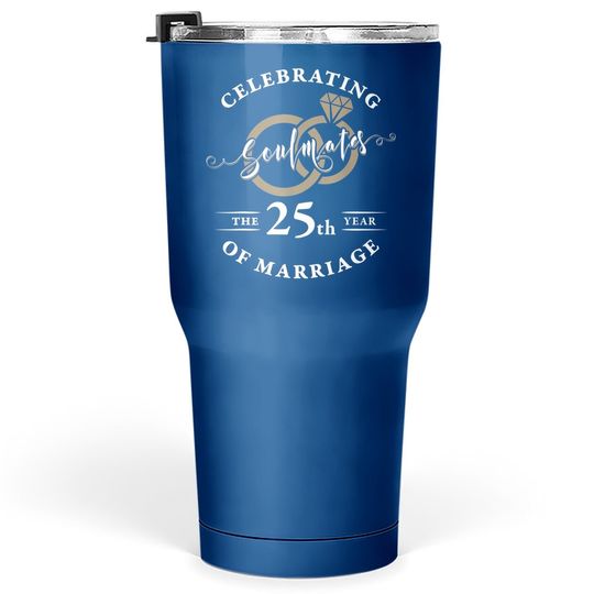 25th Wedding Anniversary Soulmates 25 Years Of Marriage Tumbler 30 Oz