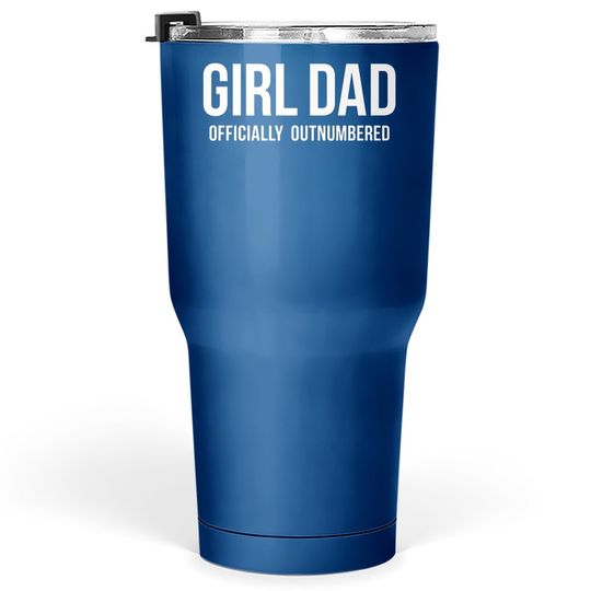 Instant Message Girl Dad Offically Outnumbered - Short Sleeve Graphic Tumbler 30 Oz