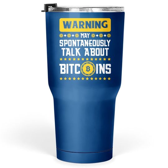 Funny May Talk About Bitcoins Tumbler 30 Oz Cryptocurrency Hodl Tumbler 30 Oz