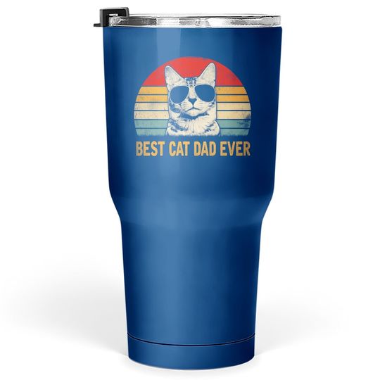 Retro Best Cat Dad Ever Funny Cat Lover Dad Fathers Day Tumbler 30 Oz