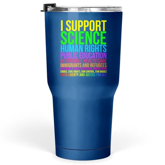 Science Human Rights Education Health Care Freedom Message Tumbler 30 Oz
