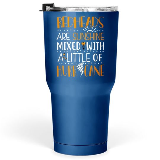 Redheads Are Sunshine With A Hurricane Funny Redhead Tumbler 30 Oz