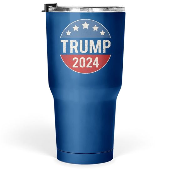Trump 2024 Retro Campaign Button Re Elect President Trump Tumbler 30 Oz