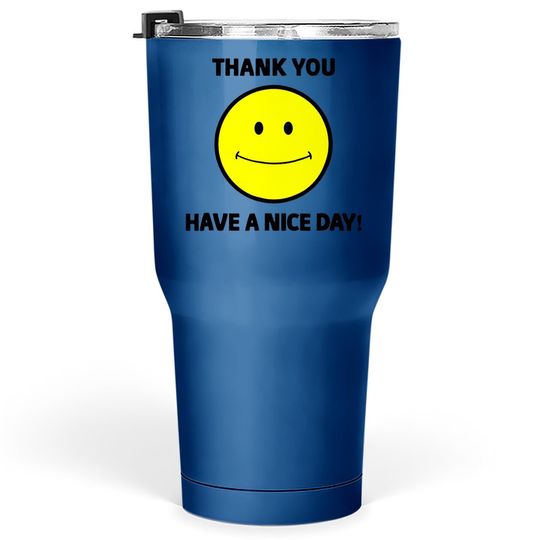 Thank You Have A Nice Day Smiley Grocery Bag Novelty Tumbler 30 Oz
