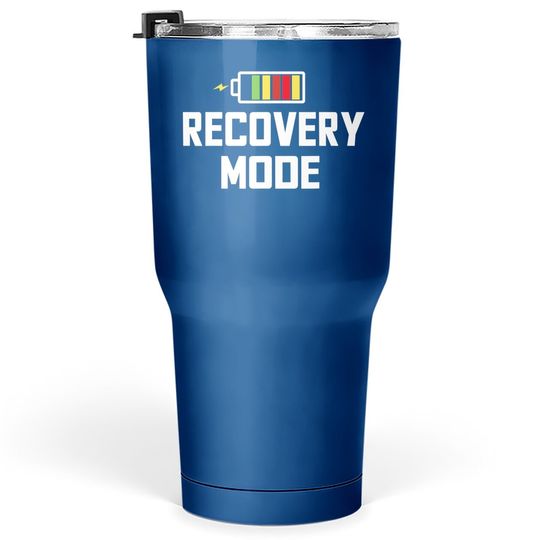 Recovery Mode Get Well Funny Post Injury Surgery Rehab Gift Tumbler 30 Oz
