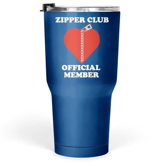 Zipper Club Official Member Open Heart Surgery Tumbler 30 Oz