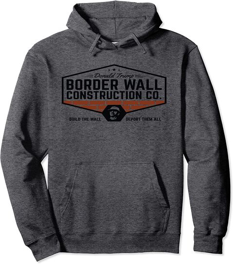 Donald Trump Construction Co Design Pullover Hoodie
