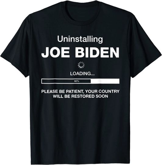 Uninstalling Joe Biden Loading T-Shirt